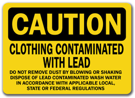 Caution Sign - Clothing Contaminated With Lead...