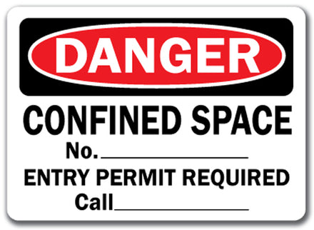 Danger Sign - Confined Space No. ___ Entry Permit Req'd Call____ 10x14 OSHA Sign