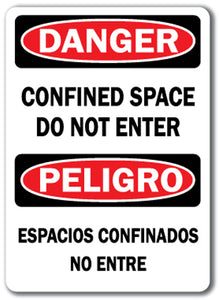 Danger Sign - Confined Space Do Not Enter (Bilingual) 10"x14" OSHA Safety Sign