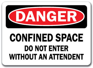 Danger Sign - Confined Space Do Not Enter Without An Attendent