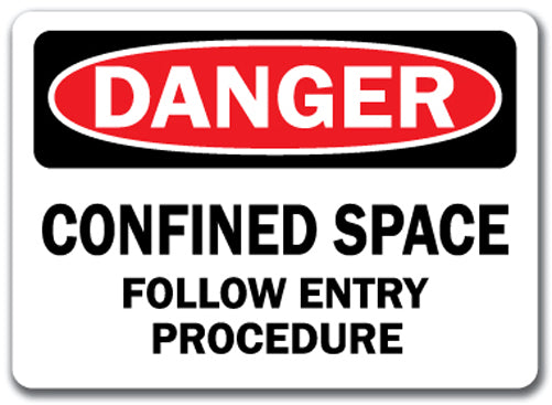 Danger Sign - Confined Space Follow Entry Procedure