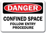 Danger Sign - Confined Space Follow Entry Procedure