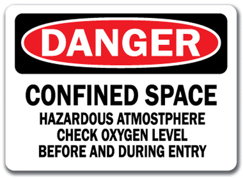Danger Sign - Confined Space Hazardous Atmosphere Check Oxygen Level-10x14 OSHA