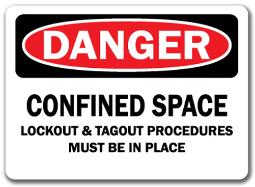 Danger Sign - Confined Space Lockout & Tagout Must Be in Place