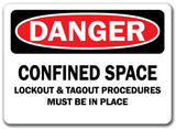 Danger Sign - Confined Space Lockout & Tagout Must Be in Place