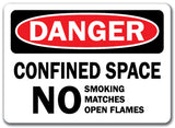 Danger Sign - Confined Space No Smoking, Matches, Flames