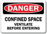 Danger Sign - Confined Space Ventilate Before Entering