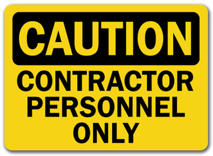 Caution Sign -  Contractor Personnel Only