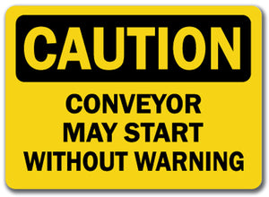 Caution Sign - Conveyor May Start Without Warning