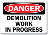 Danger Sign - Demolition Work In Progress