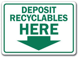 Deposit Recyclables Here with Arrow Sign