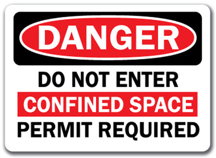 Danger Sign -  Do Not Enter Confined Space Permit Required