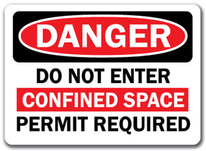 Danger Sign -  Do Not Enter Confined Space Permit Required