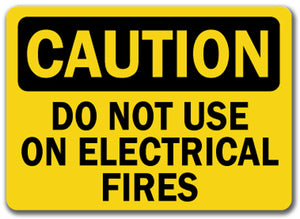 Caution Sign - Do Not Use On Electrical Fires