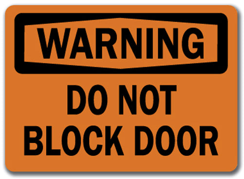 Warning Sign - Do Not Block Door