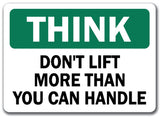 Think Safety Sign - Don't Lift More Than You Can Handle