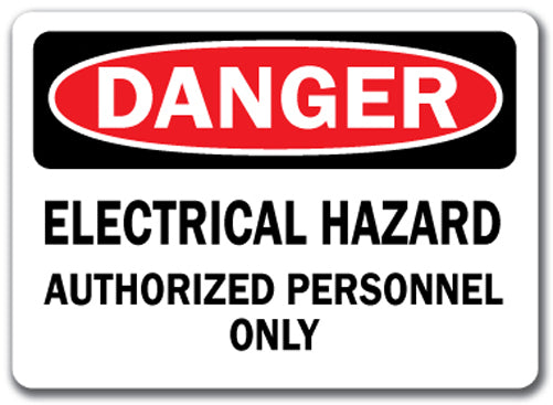 Danger Sign - Electrical Hazard Authorized Personnel Only