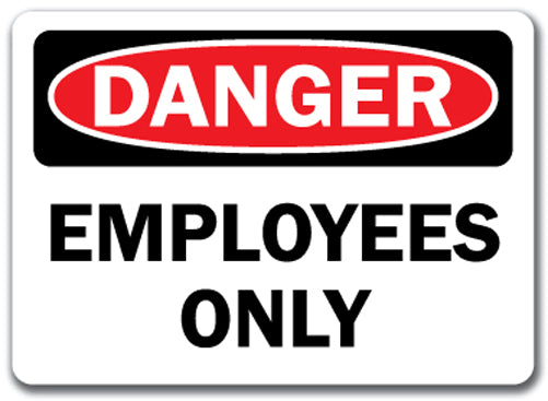 Danger Sign - Employees Only