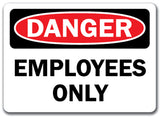 Danger Sign - Employees Only