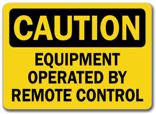 Caution Sign - Equipment Operated By Remote Control