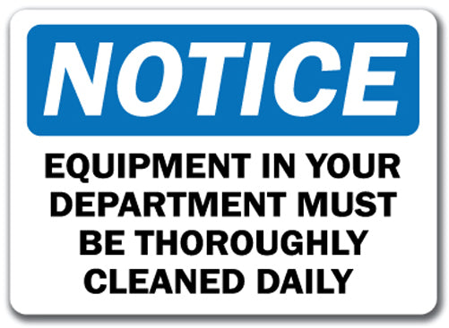 Notice Sign - Equipment Must Be Cleaned Daily