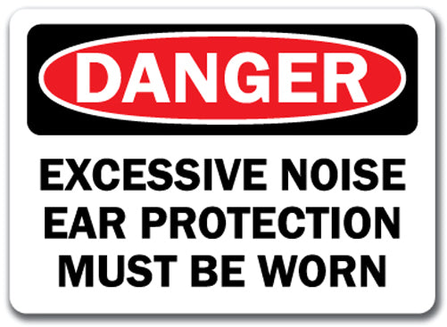 Danger Sign - Excessive Noise Ear Protection Must Be Worn 10x14 OSHA Safety Sign