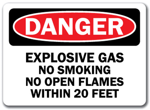 Danger Sign - Explosive Gas No Smoking or Flame in 20 Ft  10x14 OSHA Safety Sign