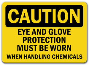 Caution Sign - Eye & Glove Protect. When Handling Chem.