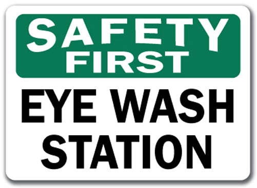 Safety First Sign - Eye Wash Station