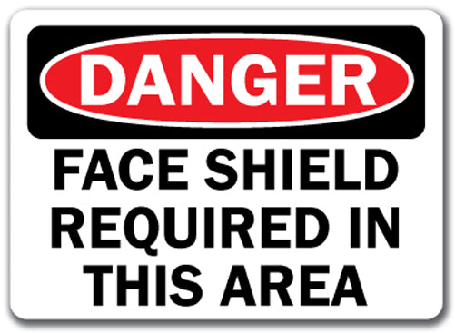 Danger Sign - Face Shield Required In This Area