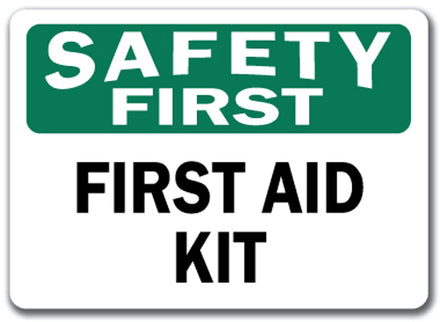 Safety First Sign - First Aid Kit