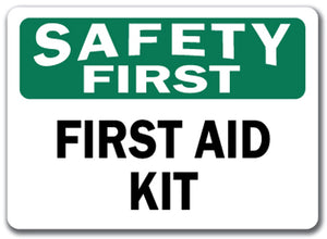 Safety First Sign - First Aid Kit