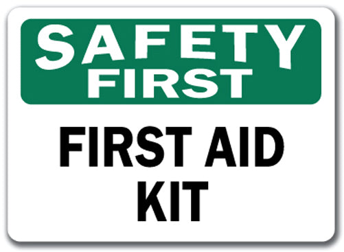 Safety First Sign - First Aid Kit