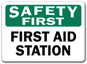 Safety First Sign - First Aid Station