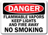 Danger Sign - Flammable Vapors Keep Lights & Fire Away
