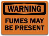 Warning Sign - Fumes May Be Present