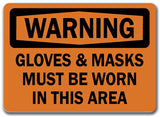Warning Sign - Gloves & Mask Should Be Worn In This Area 10x14 OSHA Safety Sign