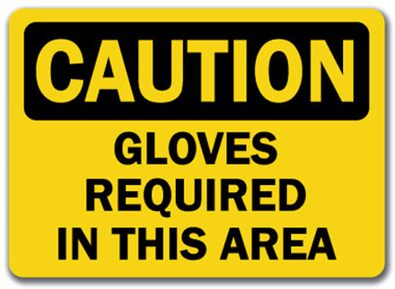 Caution Sign - Gloves Required In This Area