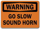 Warning Sign - Go Slow Sound Horn
