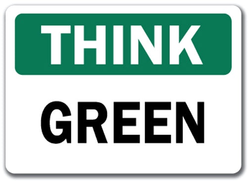 Think Safety Sign - Green