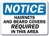 Notice Sign - Hairnets and Beard Covers Reqd In Area