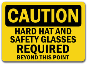 Caution Sign - Hard Hat & Safety Glasses Req'd Beyond Point