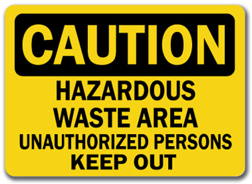 Caution Sign - Hazardous Waste Area Unauthorized Keep Out