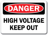 Danger Sign - High Voltage Keep Out
