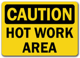 Caution Sign - Hot Work Area