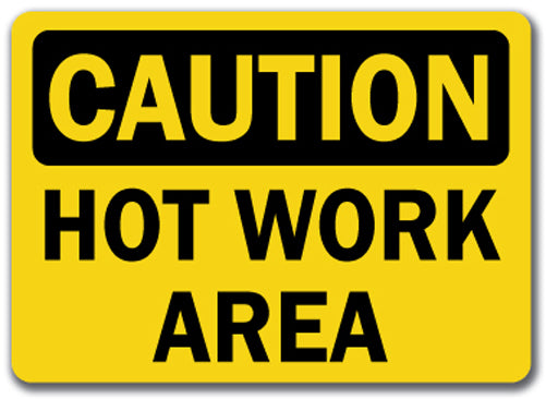 Caution Sign - Hot Work Area