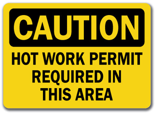 Caution Sign - Hot Work Permit Required In This Area