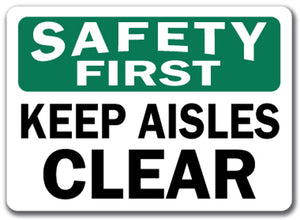 Safety First Sign - Keep Aisles Clear