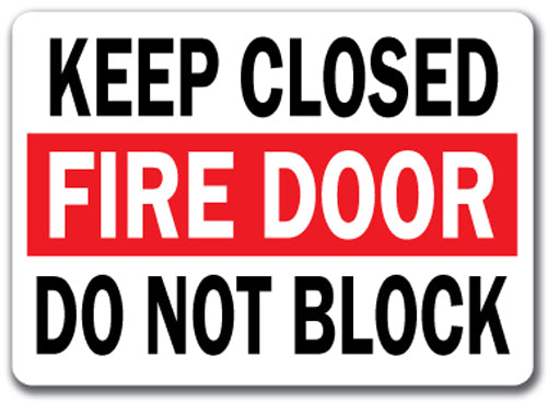 Keep Closed Fire Door Do Not Block Sign