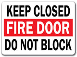 Keep Closed Fire Door Do Not Block Sign